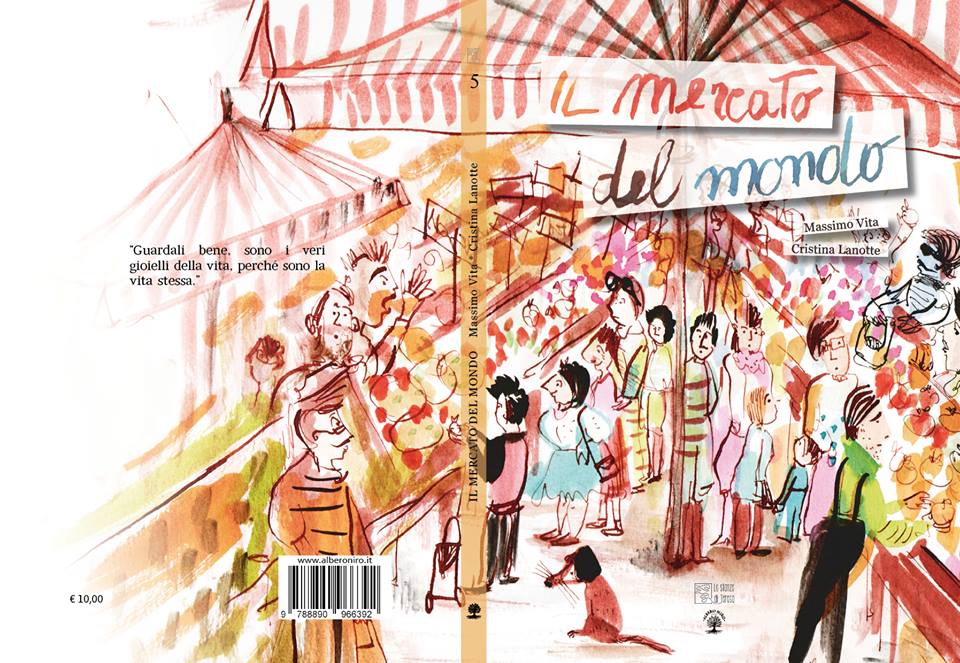 Il Mercato del Mondo scritto da Massimo Vita e illustrato da Cristina Lanotte.